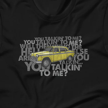 You talkin' to me? You talkin' to ME? Taxi Driver Unisex t-shirt