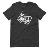 Oh Hell Right Unisex t-shirt
