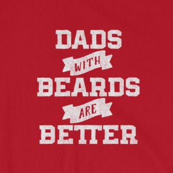 Funny Dads with Beards are Better Short-Sleeve Unisex T-Shirt