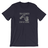 I'm a Gamer, Stay at Home Video Game Short-Sleeve Unisex T-Shirt