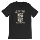 Arcade Crane "Do I Feel Lucky" Funny Short-Sleeve Unisex T-Shirt