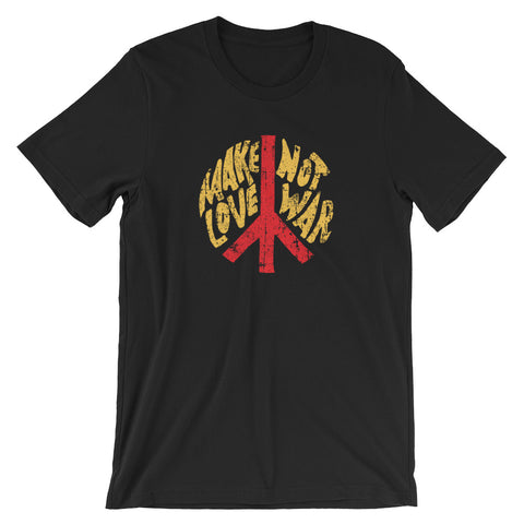 Make Love Not War Hippie Protest Chant Short-Sleeve Unisex T-Shirt