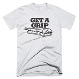 Unisex "Get a Grip" T-Shirt