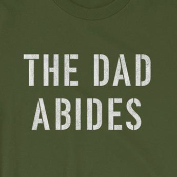 The Dad Abides Short-Sleeve Unisex T-Shirt