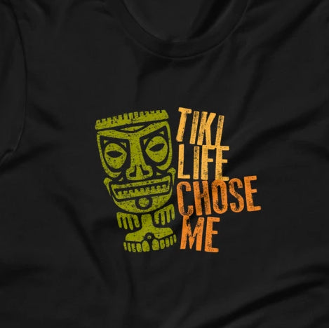 Tiki Life Chose Me Short-Sleeve Unisex T-Shirt